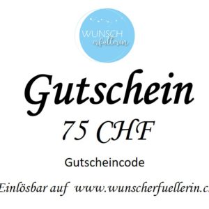 Gutschein 75 CHF Wunscherfüllerin