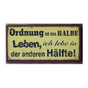 Magnet Ordnung ist das halbe Leben, ich lebe in der anderen Hälfte