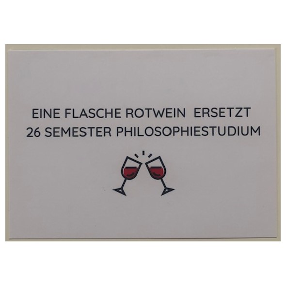 Postkarte Eine Flasche Rotwein ersetzt 26 Semester Philosophiestudium